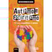 Autismo e Espiritismo - Vol. 2