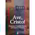 Ave, Cristo!