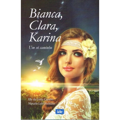 Bianca, Clara, Karina