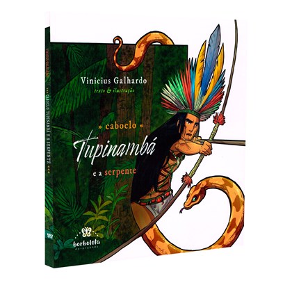 Caboclo Tupinambá: E a Serpente