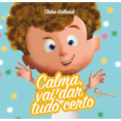 Calma, Vai Dar Tudo Certo Calma, Vai Dar Tudo Certo