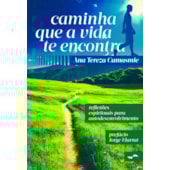 Caminha que a Vida te Encontra Caminha que a Vida te Encontra