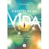 Capítulos da Vida - Reflexões de um Filósofo Amador