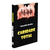 Caridade Total Caridade Total