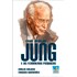 Carl Gustav Jung e os Fenômenos Psíquicos - Nova Edição