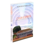 Casa Espírita - Direcionando a Postura do Espirito Espírita Cristão