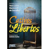 Cativos e Libertos Cativos e Libertos