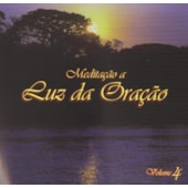 Cd - Meditação a Luz da Oração - Vol. 4 Cd - Meditação a Luz da Oração - Vol. 4
