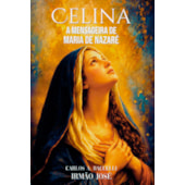 Celina - A Mensageira de Maria de Nazaré