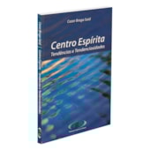 Centro Espírita - Tendências e Tendenciosidades Centro Espírita - Tendências e Tendenciosidades