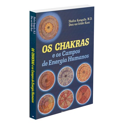 Chakras e os Campos de Energia Humanos (Os)