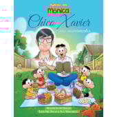Chico Xavier e Seus Ensinamentos - Turma da Mônica Chico Xavier e Seus Ensinamentos - Turma da Mônica