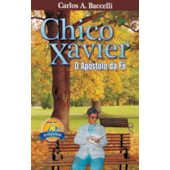 Chico Xavier o Apóstolo da Fé