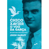 Chico Xavier: o Voo da Garça