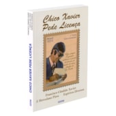 Chico Xavier Pede Licença Chico Xavier Pede Licença