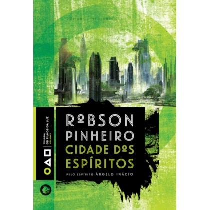 Cidade dos Espíritos - Trilogia Os Filhos da Luz Vol. I