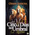 Cinco Dias no Umbral - O Início