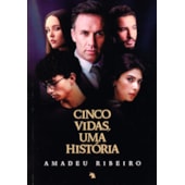 Cinco Vidas, Uma História