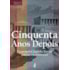 Cinquenta Anos Depois