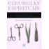 Cirurgias Espirituais de Zé Arigó