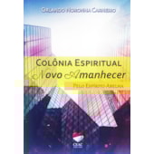 Colônia Espiritual Novo Amanhecer Colônia Espiritual Novo Amanhecer