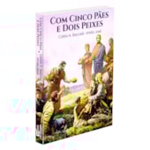 Com Cinco Pães e Dois Peixes Com Cinco Pães e Dois Peixes