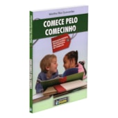 Comece pelo Comecinho Comece pelo Comecinho