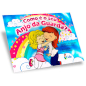 Como é o seu Anjo da Guarda?
