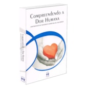Compreendendo a Dor Humana