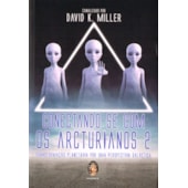 Conectando-se com os Arcturianos Volume 2 Conectando-se com os Arcturianos Volume 2