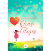 Construindo Dias Felizes Construindo Dias Felizes