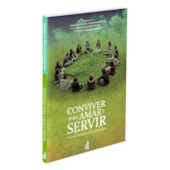 Conviver para Amar e Servir Conviver para Amar e Servir