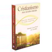 Cristianismo nos Séculos Iniciais Cristianismo nos Séculos Iniciais