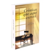 Crônicas Que Aqui Escrevi Crônicas Que Aqui Escrevi