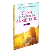 Cura Espiritual da Ansiedade Cura Espiritual da Ansiedade