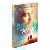 Da Dor ao Amor
