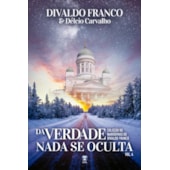 Da Verdade Nada se Oculta - Vol.4 - Coleção de Narrativas