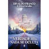 Da Verdade Nada se Oculta - Vol.4 - Coleção de Narrativas Da Verdade Nada se Oculta - Vol.4 - Coleção de Narrativas