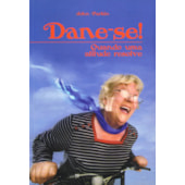 Dane-Se! Quando Uma Atitude Resolve