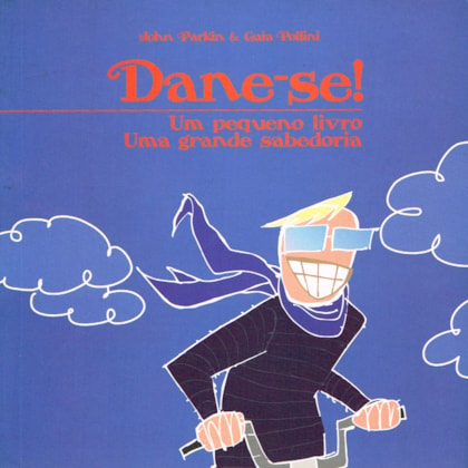 Dane-se - Um Pequeno Livro, uma Grande Sabedoria