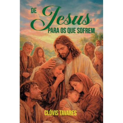 De Jesus para os que Sofrem