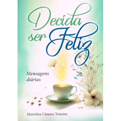 Decida Ser Feliz