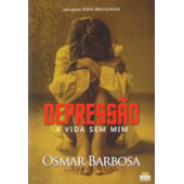 Depressão - A Vida sem Mim