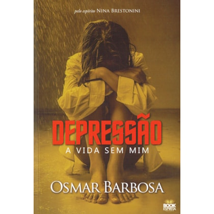 Depressão - A Vida sem Mim