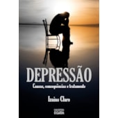 Depressão Causas, Conseqüência e Tratamento