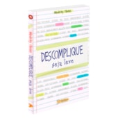 Descomplique, Seja Leve