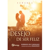 Desejo de ser Feliz