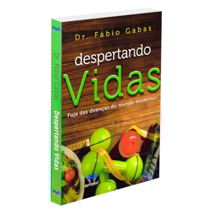 Despertando Vidas - Fuja das Doenças do Mundo Moderno!