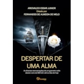 Despertar de uma Alma - As Diversas Reencarnações de um Guerreiro Celta desde o Ano de 920 d.C. até