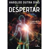 Despertar - O segredo da reforma íntima Despertar - O segredo da reforma íntima